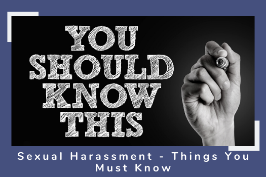 Sexual Harassment &ndash; Eight Things You Must Know